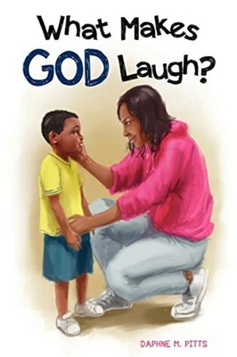 What Makes God Laugh - Trade Paperback NEW Daphne Pitts 2012