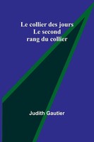 Le Collier Des Jours | Le Second Rang Du Collier | Judith Gautier | Taschenbuch