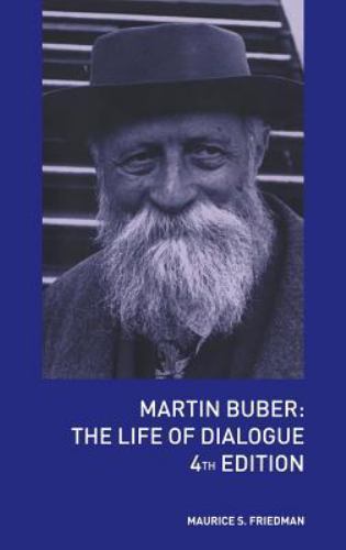 Martin Buber : The Life of Dialogue, Hardcover by Friedman, Maurice S., Like ...