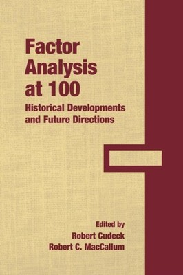 Cudeck - Factor Analysis at 100  Historical Developments and Future Di - X555z