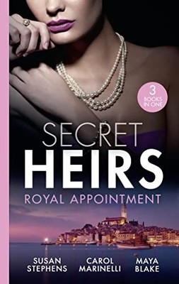 Secret Heirs: Royal Appointment: A Night of Royal Consequences... by Blake, Maya