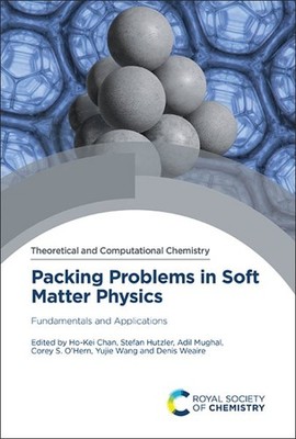 Packing Problems in Soft Matter Physics : Fundamentals and Applications, Hard...
