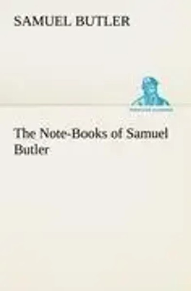Samuel Butler | The Note-Books Of Samuel Butler | Taschenbuch | Englisch (2012)-image