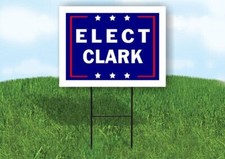 ELECT CLARK 18 in x 24 in Yard Sign Road Sign with Stand