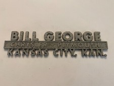 Vintage Bill George Chrysler Plymouth Kansas City KS Metal Dealer Badge Emblem