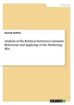 Analysis of the Relation between Consumer Behaviour and Applying of the Marketin