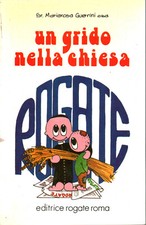 Un grido nella chiesa - Suor Mariarosa Guerrini (Editrice Rogate) [1990]