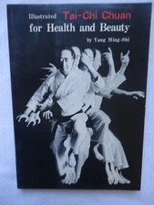Illustrated Tai-Chi Chuan for Health and Beauty by Yang Ming-Shi, 1976 1st Print