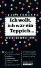 Ich wollt, ich wär ein Teppich. Reden für junge... | Buch | Zustand akzeptabel