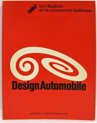 DESIGN AUTOMOBILE LES MAÎTRES DE LA CARROSSERIE ITALIENNE Car Book French