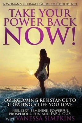 Vanessa Simpkins Vanessa Simpki Take Your Power Back N (Taschenbuch) (US IMPORT)