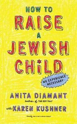 How to Raise a Jewish Child: A Practical Handbook for Family Life - GOOD