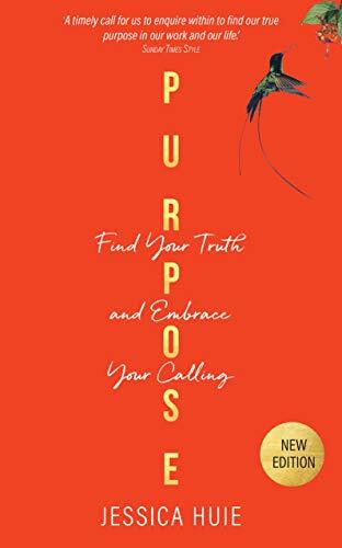Purpose (Revised Edition): Find Your Truth and Embrace Your Calling By Jessica