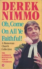 Oh, Come on All Ye Faithful! (Coronet Books) By Derek Nimmo