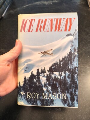 Ice Runway by Roy Mason (1984, Hardcover) - Bush Pilot