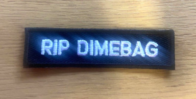 RIP DIMEBAG (Darrell)  iron/sew on  Embroidered Patch P142
