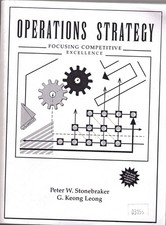 Operations Strategy: Focusing Competitive Excellence (Quantitative Methods a...