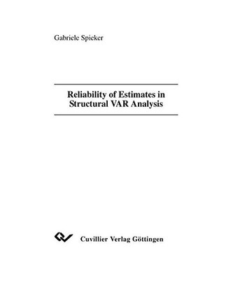 Reliability of Estimates in Structural VAR Analysis, Gabriele Spieker