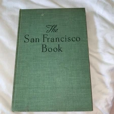 The San Francisco Book 1948 by Herb Caen Photos by Max Yavno Golden Gate Bridge