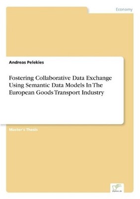 Fostering Collaborative Data Exchange Using Semantic Data Models In The European