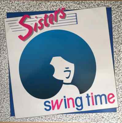 Sisters Swing Time Vinyl Single 12inch High Fashion