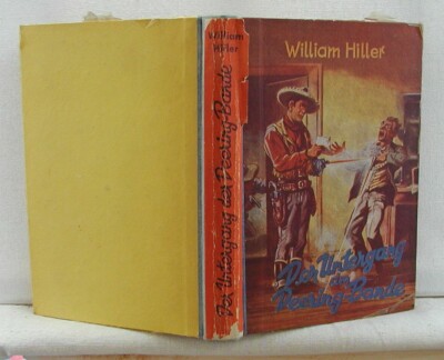 William Hiller - Der Untergang der Deering-Bande - Western Buch