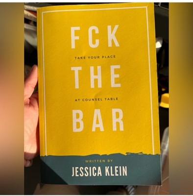 Fck The Bar: Take Your Place at Counsel Table Hard Cover Lightly used