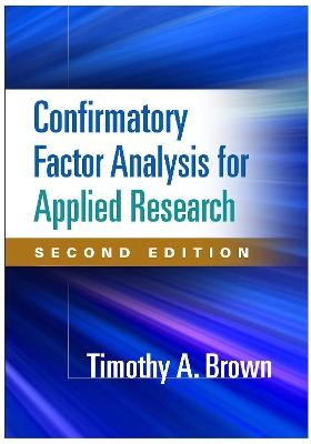 Confirmatory Factor Analysis for Applied Research - 9781462515363