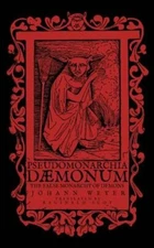 Pseudomonarchia Daemonum: The False Monarchy of Demons by Reginald Scot: New