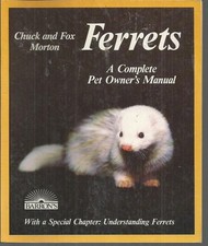 Ferrets by Chuck Morton (1985, Paperback) Pet Care Series New