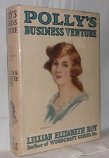 Lillian Elizabeth Roy POLLY'S BUSINESS VENTURE 1922 HC DJ Girls Antique Sales