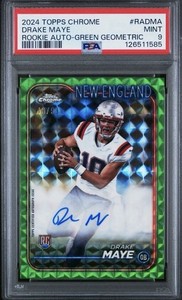 2024 Topps Chrome Drake Maye Auto Green Geometric Refractor /99 PSA 9 Rookie