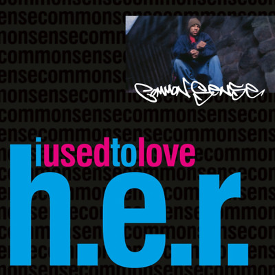 Common Sense | I Used To Love H.E.R. b/w Communism | 7'' Vinyl