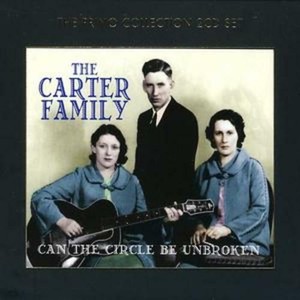 The Carter Family Can The Circle Be Unbroken Cd 2 Discs 06 Ebay