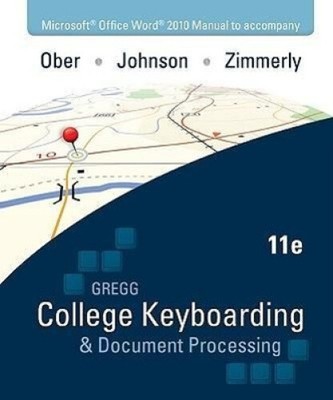 Microsoft Office Word 2010 Manual to Accompany College Keyboarding & Document