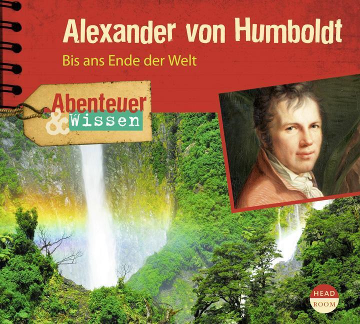 Thumbnail - Alexander Von Humboldt Bis Ans Ende Der Welt Robert Steudtner Audio-cd