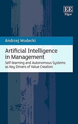 Artificial Intelligence in Management: Self-learning and Autonomous Systems as