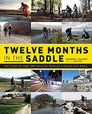 Twelve Months in the Saddle : The Story of How Two Cyclists Tackl