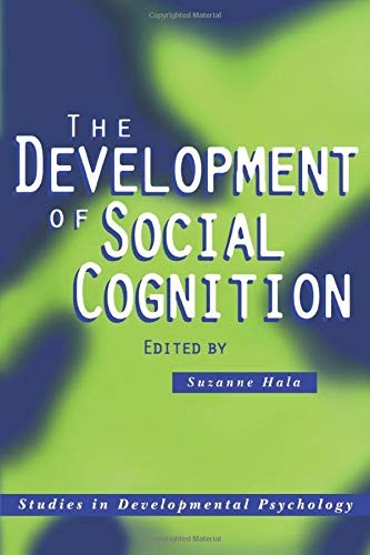 The Development of Social Cognition (Studies in Developmental Ps