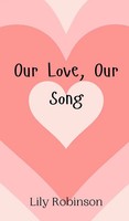 Lily Robinson | Our Love, Our Song | Buch | Englisch (2024) | Ean 9789908010700