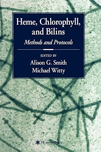 Heme, Chlorophyll, and Bilins: Methods and Prot. Smith, Witty<|