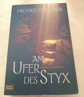 Michael Peinkofer  Am Ufer des Styx