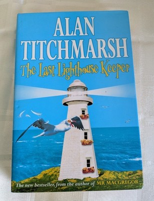 The Last Lighthouse Keeper by Alan Titchmarsh - SIGNED  Hardback Book 