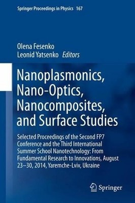 Nanoplasmonics, Nano-Optics, Nanocomposites, and Surface Studies - 9783319185422