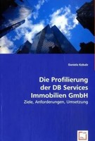 Daniela Kobalz | Die Profilierung Der DB Services Immobilien Gmbh | Taschenbuch