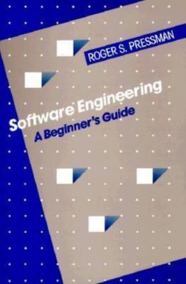 Software Engineering: A Beginner's Guide by Pressman, Roger S.; Pressman Roger