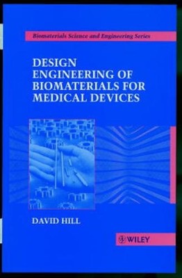David Hill Design Engineering of Biomaterials for Medical (Hardback) (UK IMPORT)