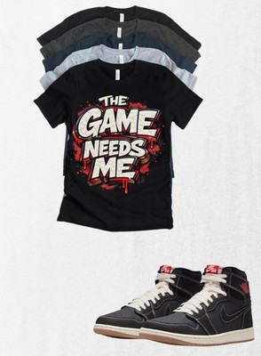 Shirt to match Jordan 1 Game Needs Me OG Flight Club Matching Tee Streetwear