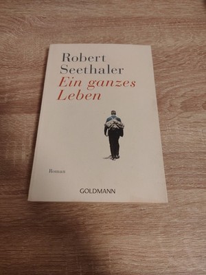 Robert Seethaler - Ein ganzes Leben