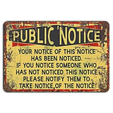 Your Notice of This Sign Has Been Noticed Funny Rustic Public Notice Sign